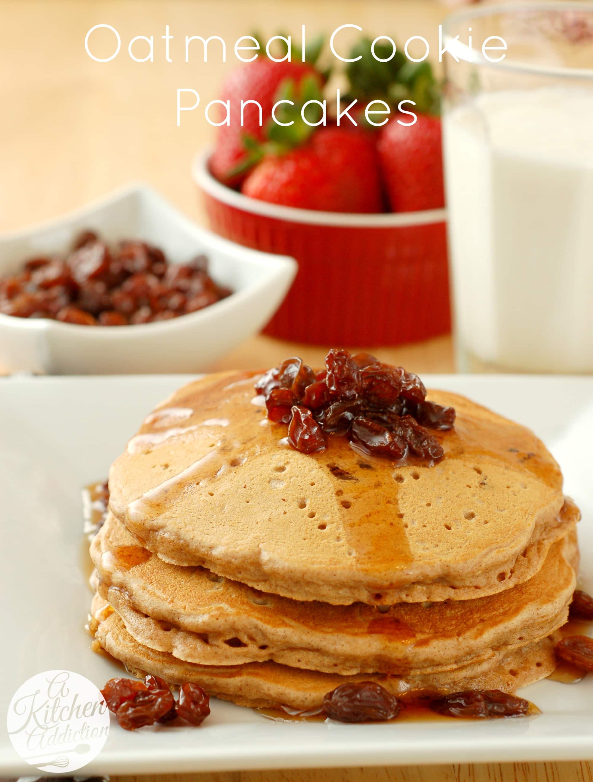 Oatmeal Cookie Pancakes - A Kitchen Addiction